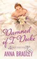 Kniha: Damned If I Duke (Bradley Anna). Zebra Books, 2024