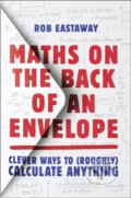 Kniha: Maths on the Back of an Envelope (Rob Eastaway)