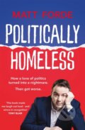 Kniha: Politically Homeless (Matt Forde). Quercus, 2021