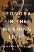 Kniha: Leonora in the Morning Light (Michaela Carter). , 2021