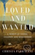 Kniha: Loved and Wanted (Christa Parravani). Picador, 2021