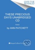 Kniha: These Precious Days CD (Ann Patchett). HarperCollins, 2021