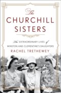 Kniha: The Churchill Sisters (Dr. Rachel Trethewey). St. Martin´s Press, 2021