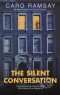 Kniha: The Silent Conversation (Caro Ramsay). Severn House, 2021