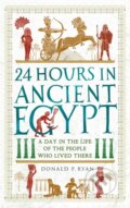 Kniha: 24 Hours in Ancient Egypt (Dr Donald P. Ryan). Michael O'Mara Books Ltd, 2021