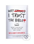 Kniha: Why I Trust the Bible (William D. Mounce). Zondervan, 2021