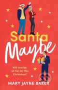 Kniha: Santa Maybe (Mary Jayne Baker). Aria, 2022