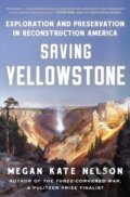 Kniha: Saving Yellowstone (Megan Kate Nelson). Scribner, 2023