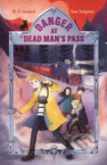 Kniha: Danger at Dead Man's Pass: Adventures on Trains #4 (M. G. Leonard a Sam Sedgman). Feiwel and Friends, 2023