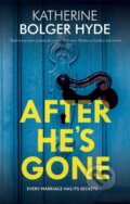 Kniha: After He's Gone (Katherine Bolger Hyde). Severn House, 2023