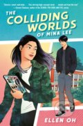 Kniha: The Colliding Worlds of Mina Lee (Ellen Oh). , 2024