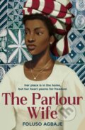 Kniha: The Parlour Wife (Foluso Agbaje). One More Chapter, 2024