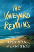 Kniha: The Vineyard Remains (Addison Mcknight). Lake Union Publishing, 2024