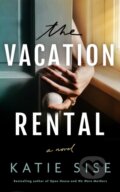 Kniha: The Vacation Rental (Katie Sise). , 2024