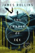 Kniha: The Cradle of Ice (James Rollins). St. Martin´s Press, 2024