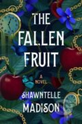 Kniha: The Fallen Fruit (Madison Shawntelle). Amistad, 2024