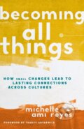 Kniha: Becoming All Things (Reyes Michelle). Zondervan, 2021