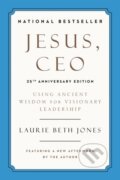 Kniha: Jesus, CEO (25th Anniversary) (Laurie Beth Jones). Da Capo, 2021
