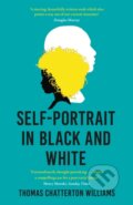 Kniha: Self-Portrait in Black and White (Thomas Chatterton Williams). John Murray, 2021