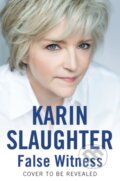 Kniha: False Witness (Karin Slaughter)