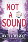 Kniha: NOT A SOUND (Heather Gudenkauf). , 2021