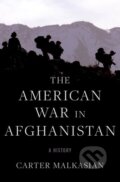 Kniha: The American War in Afghanistan (Carter Malkasian). Oxford University Press, 2021