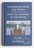 Kniha: A Bathroom Book for People Not Pooping or Peeing but Using the Bathroom as an Escape (Joe Pera). Forge, 2021
