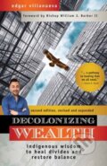 Kniha: Decolonizing Wealth (Edgar Villanueva). Berrett-Koehler Publishers, 2021