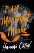 Kniha: I Am Margaret Moore (Hannah Capin). Wednesday Books, 2022