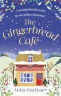 Kniha: The Gingerbread Cafe (Anita Faulkner). Sphere, 2022