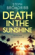 Kniha: Death in the Sunshine (Steph Broadribb). Thomas & Mercer, 2022