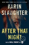 Kniha: After That Night Intl (Karin Slaughter). , 2023