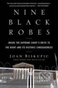 Kniha: Nine Black Robes (Joan Biskupic). William Morrow, 2023