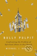 Kniha: Bully Pulpit (Kruger Michael J). Zondervan, 2023