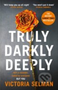 Kniha: Truly, Darkly, Deeply (Victoria Selman). Quercus, 2023