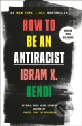 Kniha: How to Be an Antiracist (Ibram X. Kendi)