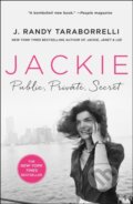 Kniha: Jackie: Public, Private, Secret (J. Randy Taraborrelli). , 2024