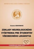 Základy neurologického vyšetrenia pre študentov všeobecného lekárstva - Zuzana Gdovinová, Univerzita Pavla Jozefa Šafárika v Košiciach, 2012
