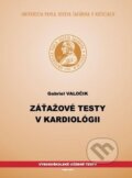Záťažové testy v kardiológii - Gabriel Valočik, Univerzita Pavla Jozefa Šafárika v Košiciach, 2010