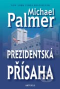 Prezidentská přísaha - Michael Palmer, 2017