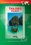 Thajsko - Phuket - Na cestách kolem světa, ABCD - VIDEO, 2013