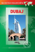 Dubaj - Na cestách kolem světa, ABCD - VIDEO, 2013