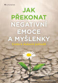 Kniha: Jak překonat negativní emoce a myšlenky (Doris Wolf a Rolf Merkle)