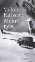 E-kniha: Mokrá ryba (Volker Kutscher), 2017