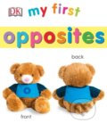 Kniha: My First Opposites (Dorling Kindersley). Dorling Kindersley, 2017