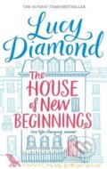 The House of New Beginnings - Lucy Diamond, 2017