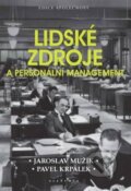 Lidské zdroje a personální management - Jaroslav Mužík, Pavel Krpálek, 2017