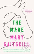 Kniha: The Mare (Mary Gaitskill). Serpents Tail, 2021