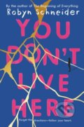 Kniha: You Don't Live Here (Robyn Schneider). HarperCollins, 2021
