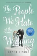Kniha: The People We Hate at the Wedding (Grant Ginder). Hodder Paperback, 2022